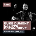Duke Dumont Calippo - Ocean Drive DJ Agamirov DJ Stylezz MashUp