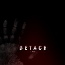 DETACH - Kreon