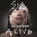 Sia - Alive The Joy Remix