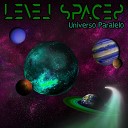 Level Spaces - Universo Paralelo