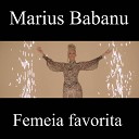 MARIUS BABANU - Femeia favorita