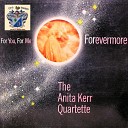 Anita Kerr Quartette - Till the End of Time