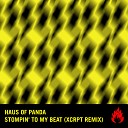 Haus of Panda - Stompin To My Beat XCRPT Remix