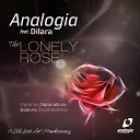 Analogia - The Lonely Rose feat Dilara Original Mix Radio…