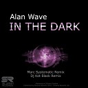 Alan Wave - In The Dark Original Mix