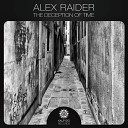 Alex Raider - I m Lucky To Be Alive Original Mix