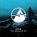 LYCID - The Message Original Mix