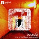 Baunder - For A While Original Mix