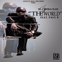 DJ General Slam feat Paul B - The World Afrika Borwa House Mix