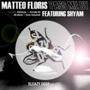 Matteo Floris - Too Late feat Shyam Original Mix