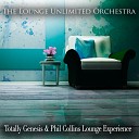 The Lounge Unlimited Orchestra - In the Air Tonight