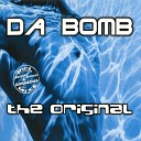 Da Bomb - The Original Club Mix