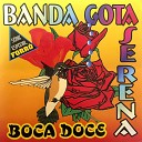 Banda Gota Serena - Banco Doce
