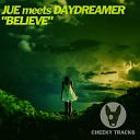 Jue DayDreamer - Believe Radio Edit