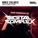 Mike Zaloxx - Waiting For Original Mix