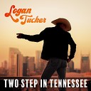 Logan Tucker - Two Step in Tennessee