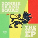 Zombie Skank Squad - The Vibes Original Mix
