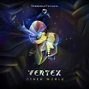 Vertex - Other World Original Mix