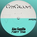 Alex Gazzillo - Funky Town Original Mix