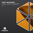 Tony Schwery - The Lost Desert Original Mix
