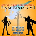 String Player Gamer - Final Fantasy VII Battle Theme