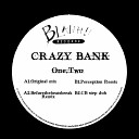 Crazy Bank - One Two Original Mix