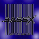 Bass X - A higher state Original Mix