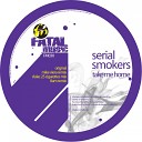 Serial Smokers - Take Me Home 8AM Remix