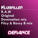 Klubfiller - R A W Domination Remix
