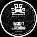 Insight - Jaw Breaker Original Mix
