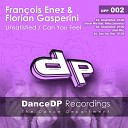 Fran ois Enez Florian Gasperini - Can You Feel Original Mix