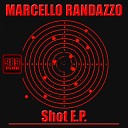 Marcello Randazzo - Shot Original Mix