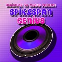 Spik Span - Genius Original Club Mix