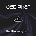 Decipher - The Meaning Of Reyes Take 1 Remix