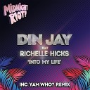 Din Jay feat Richelle Hicks - Into My Life