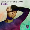 Darude Audioventura feat JVMIE - Hide Original Mix