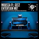 Moussa feat Geez - Entertain Me Danny Mart Remix