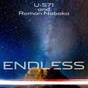 U 571 Roman Naboka - Endless Original Mix