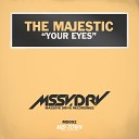 The Majestic - Your Eyes Original Mix