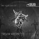 Trevor Abernethy - Burnt Original Mix
