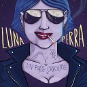 Luna Perra - Sin Piedad