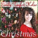 Emily Taylor Kelso - Christmas Is the Time to Say I Love You