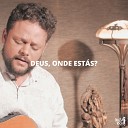 Nossa Toca - Deus Onde Est s feat Marcos Almeida