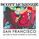 Scott McKenzie - San Francisco Live