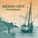 Railroad Earth - Only By the Light