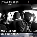 Dynamics Plus - Taxi All Is Fare Good Karma Remix