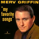 Merv Griffin - The Old Piano Roll Blues