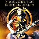 Fletch Steve Marriott - Get Down Fletch vs Marriott Radio Edit