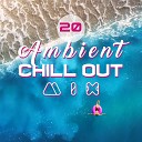 Chillout Music Ensemble - Positive Energy with Instrumental Chill