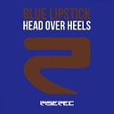 Blue Lipstick - Head over Heels Alex Gaudino Radio Edit